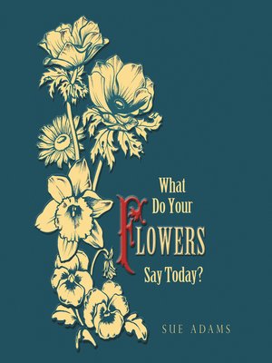 cover image of What Do Your Flowers Say Today?